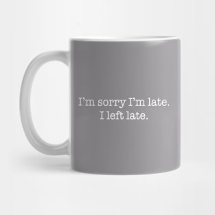 Late Mug